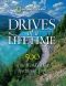 Drives of a Lifetime · 500 of the World's Most Spectacular Trips