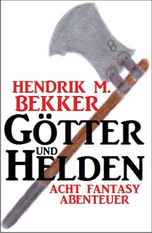 Götter & Helden · 8 Fantasy Abenteuer