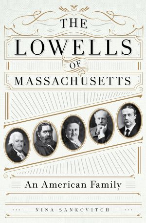 The Lowells of Massachusetts