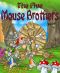 The Five Mouse Brothers (A Beautifully Illustrated Children Picture Book Adapted From a Classic Chinese Folktale · Perfect Bedtime Story)