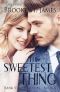 The Sweetest Thing: A Romance