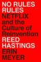 No Rules Rules · Netflix and the Culture of Reinvention