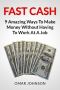 Fast Cash · 9 Amazing Ways to Make Money Without Having to Work at a Job