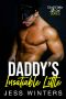 Daddy's Insatiable Little: An Age Play, DDlg, Instalove, Standalone, Romance (Sheriff Daddies Little Girl Series Book 6)