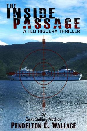 The Inside Passage (A Ted Higuera Thriller)