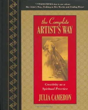 The Complete Artist's Way · Creativity as a Spiritual Practice