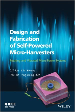 Design and Fabrication of Self-Powered Micro-Harvesters, Rotating and Vibrating Micro-Power Systems