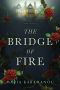 The Bridge of Fire