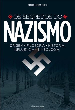 Os Segredos Do Nazismo