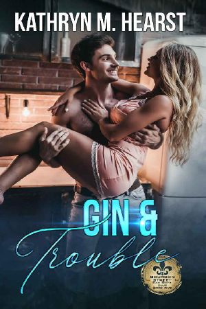 Gin & Trouble · A Mafia Romantic Comedy (Bourbon Street Bad Boys' Club Book 5)