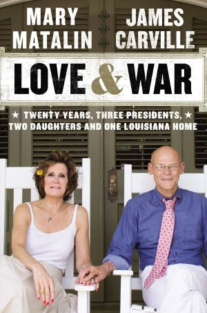 Love & War · Twenty Years, Three Presidents, Two Daughters and One Louisiana Home