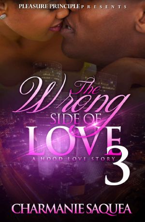 The Wrong Side Of Love 3 · A Hood Love Story