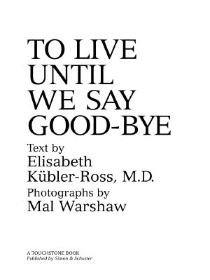 To Live Until We Say Good Bye