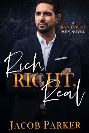 Rich, Right, Real: A Manhattan Men Novel