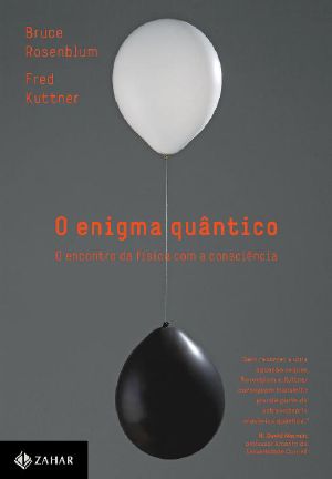 O Enigma Quântico · O Encontro Da Física Com a Consciência