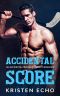 Accidental Score · an Accidental Pregnancy Sports Romance