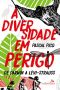 A Diversidade Em Perigo