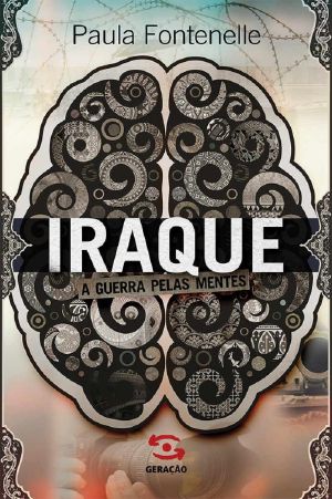 Iraque · A Guerra Pelas Mentes