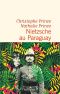 Nietzsche Au Paraguay