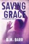 Saving Grace: A Psychological Thriller