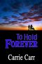 To Hold Forever