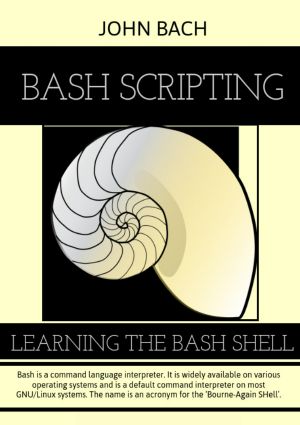 Bash Scripting · Learning the Bash Shell , 1st Edition