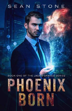 Phoenix Born (The Jacob Graves Series Book 1)