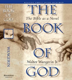 The Book of God · the Bible as a Novel