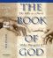 The Book of God · the Bible as a Novel