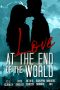 Love at the End of the World