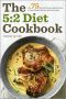 The 5 ·2 Diet Cookbook