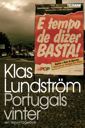 Portugals vinter – Ett reportage om den ekonomiska krisen i södra Europa