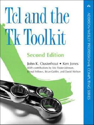 Tcl and the Tk Toolkit (2nd Edition)