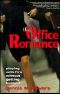 The Office Romance · Playing With Fire Without Getting Burned