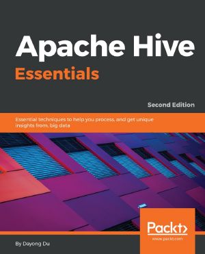 Apache Hive Essentials · 2nd Edition