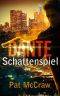 Dante - Schattenspiel / Kriminalroman (German Edition)