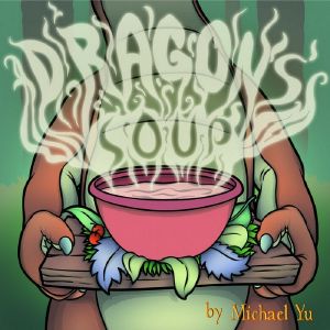 Children's Picture Books · Dragon's Soup ( a Children's Bedtime Story for Ages 2-8 ) (Monsters Book for Kids)