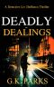 Deadly Dealings