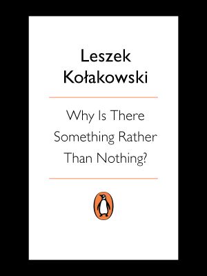 Why Is There Something Rather Than Nothing?