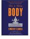 4-Hour Body an Uncommon Guide to Rapid Fat-Loss, Incredible Sex, and Becoming Superhuman, The