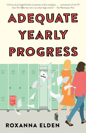 Adequate Yearly Progress, A Novel