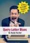 Query Letter Blues · 10 Reasons Why You Might Have Gotten a Rejection Letter