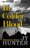 In Colder Blood · Warning · Crime Scene Photos Are Graphic. The True Story of the Walker Family Murder