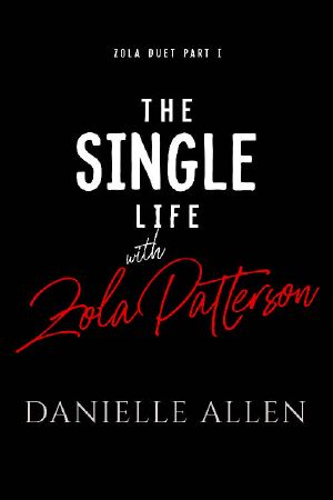 The Single Life With Zola Patterson Part 1 (Zola Duet)