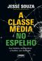 A classe média no espelho