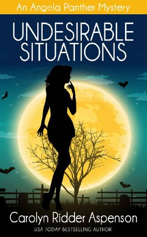 Undesirable Situations: An Angela Panther Mystery (The Angela Panther Mystery Series Book 5)