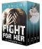 Fight for Her · The Complete Series 1-4