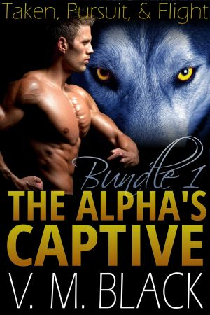 Taken, Pursuit, & Flight The Alphs Captive – Book 1-3 Bundle (BBW Shifter Werewolf Romance)