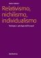 Relativismo, Nichilismo, Individualismo. Fisiologia O Patologia Dell'Europa_ (2005)