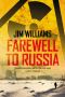 Farewell to Russia · A Pyotr Kirov Detective Novel